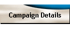 Campaign Details